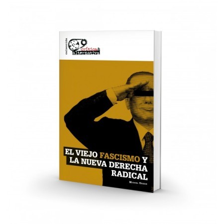 El viejo fascismo y la nueva derecha radical