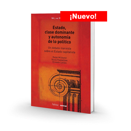 Estado, clase dominante y autonomía de lo político